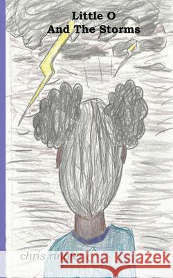 Little O and the Storms Chris Ringler 9781981290482 Createspace Independent Publishing Platform - książka