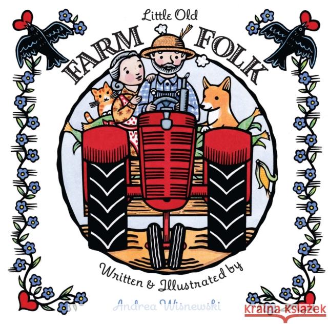 Little Old Farm Folk Andrea Wisnewski 9781567925944 David R. Godine, Publisher - książka