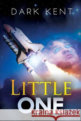 Little One Dark Kent 9781539806370 Createspace Independent Publishing Platform - książka