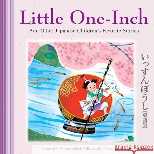 Little One-Inch & Other Japanese Children's Favorite Stories Florence Sakade Yoshisuke Kurosaki 9780804850599 Tuttle Publishing - książka