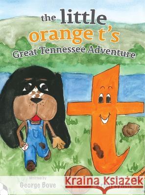 little orange t's Great Tennessee Adventure George Bove Kristi Lynch 9781954978751 Mountain Girl Press - książka