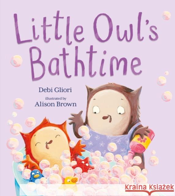 Little Owl's Bathtime Debi Gliori 9781526613875 Bloomsbury Publishing PLC - książka