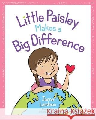 Little Paisley Makes a Big Difference Jenna Landmon Deborah C. Johnson 9781734997705 Jenna Landmon - książka