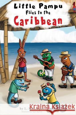 Little Pampu Flies to the Caribbean L. McGregor 9780998012643 Little Pampu & CB, Inc. - książka