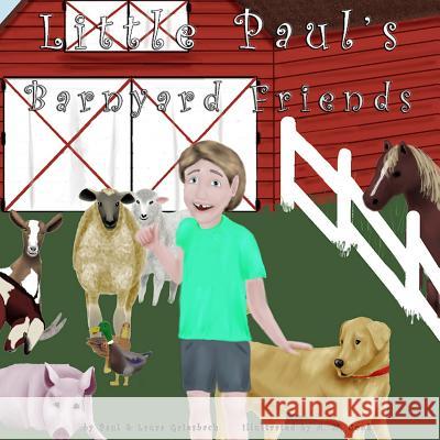 Little Paul's Barnyard Friends Paul Griesbach Laura Griesbach A. N. Cook 9781726130943 Createspace Independent Publishing Platform - książka