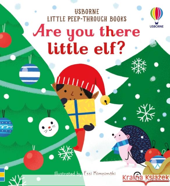 Little Peep-Through Books Are you there little Elf? SAM TAPLIN 9781474988827 Usborne Publishing Ltd - książka