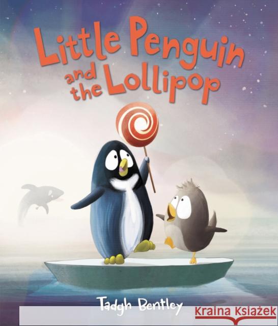 Little Penguin and the Lollipop Tadgh Bentley Tadgh Bentley 9780062560780 Balzer & Bray/Harperteen - książka