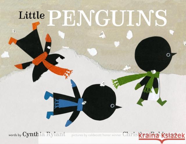 Little Penguins Cynthia Rylant Christian Robinson 9780553507706 Schwartz & Wade Books - książka