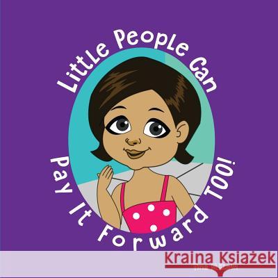 Little People Can Pay It Forward Too! MS Tina M. Klein 9781545020715 Createspace Independent Publishing Platform - książka