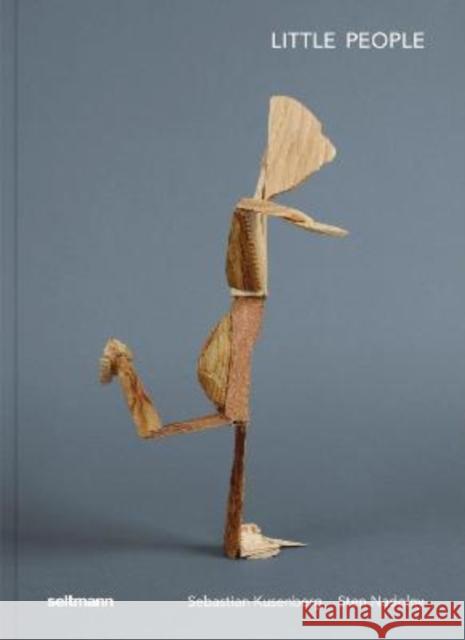 Little People: Magical Creatures from Woodcut Remains Sebastian Kusenberg 9783949070167 Seltmann Publishers GmbH - książka