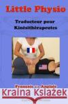 Little Physio Français - Anglais Braun, Caroline 9781493524099 Createspace