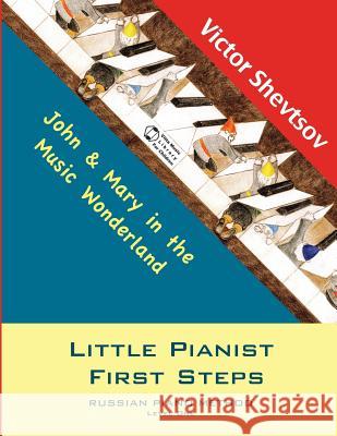Little Pianist First Steps.: Level One Victor Shevtsov 9781502773272 Createspace - książka
