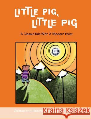 Little Pig, Little Pig Julia Williamson 9781312950863 Lulu.com - książka