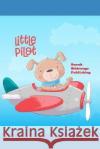 Little Pilot: 120 Pages Bordered Drawing Pad Ideal For Kids. Sarah Midrange Publishing 9781089983033 Independently Published