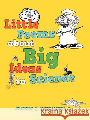 Little poems about Big Ideas in Science Musmanno, Albert J., Sr. 9781475939880 iUniverse.com - książka