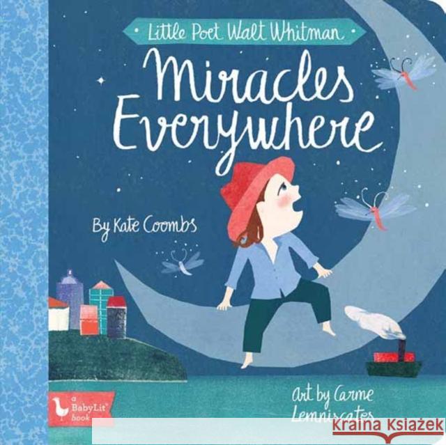 Little Poet Walt Whitman: Miracles Everywhere Kate Coombs Carme Lemniscates 9781423652571 Gibbs M. Smith Inc - książka