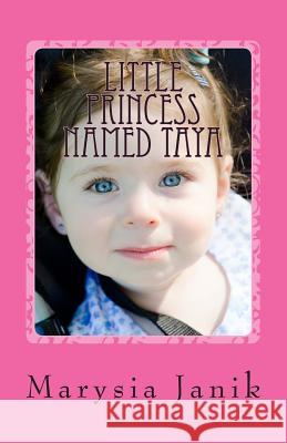 Little Princess named Taya Janik, Marysia 9781493541713 Createspace - książka