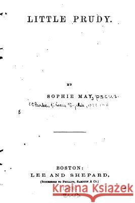 Little Prudy Sophie May 9781532941306 Createspace Independent Publishing Platform - książka