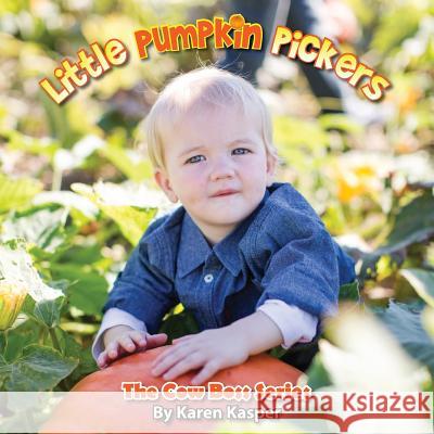 Little Pumpkin Pickers Karen Kasper 9781612445106 Halo Publishing International - książka