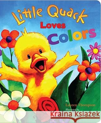 Little Quack Loves Colors Lauren Thompson Derek Anderson 9781416960942 Little Simon - książka