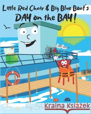 Little Red Chair & Big Blue Boat's Day on the Bay! Brigl, Shawn 9798564547826 Independently Published - książka