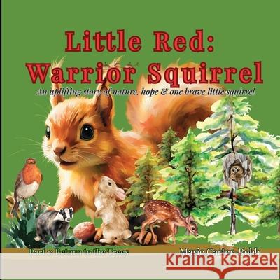 Little Red: Return to the Trees Marie Carter-Robb 9781036932633 North Pennines Press - książka