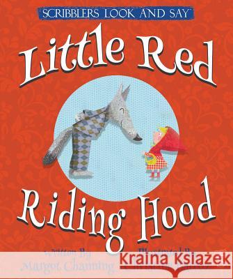 Little Red Riding Hood Channing, Margot 9781912006236 Scribblers - książka