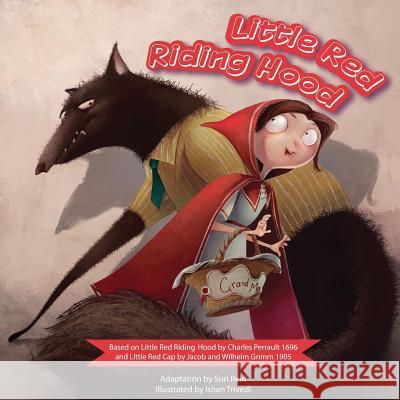 Little Red Riding Hood Suri Reid Ishan Trivedi 9781941434185 Storybook Genius, LLC - książka