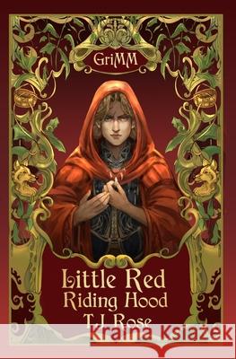 Little Red Riding Hood: An MM Romance Fairytale Retelling Tj Rose 9781068171444 Tj Rose - książka