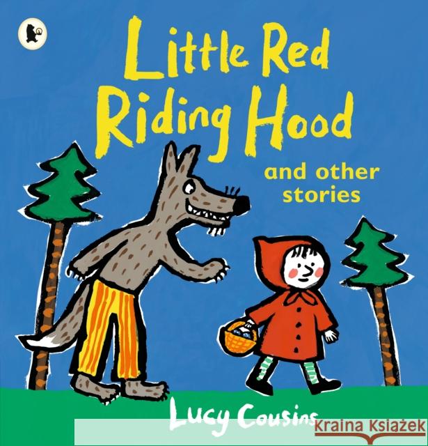 Little Red Riding Hood and Other Stories Lucy Cousins 9781406377361 Walker Books Ltd - książka