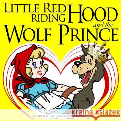 Little Red Riding Hood And The Wolf Prince Hargreaves, Richard Edward 9781493746781 Createspace - książka