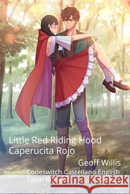 Little Red Riding-Hood Caperucita Roja Geoff Willis 9781916738058 Codeswitch - książka