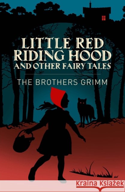 Little Red Riding Hood & Other Grimm's Fairy Tales Wilhelm Grimm 9781398862029 Arcturus Publishing Ltd - książka