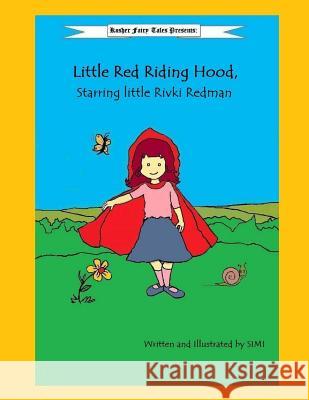 Little Red Riding Hood, Starring Little Rivki Redman Simi 9781977741974 Createspace Independent Publishing Platform - książka