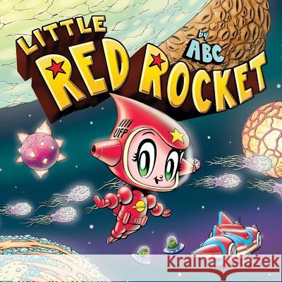 Little Red Rocket Anthony Chun Anthony Chun Ji Sung Kim 9780999453902 Anthony Chun - książka