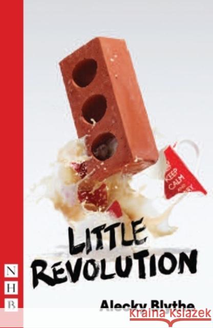 Little Revolution Alecky Blythe 9781848424326 Nick Hern Books - książka