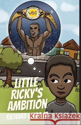 Little Ricky's Ambition Richard Lewis, Jr   9784824149862 Next Chapter - książka