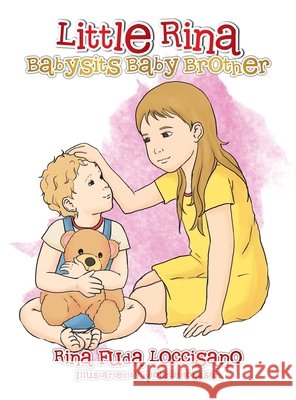 Little Rina Babysits Baby Brother Loccisano, Rina Fuda, Honasan, Violeta 9781483690872 Xlibris Us - książka