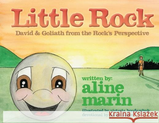 Little Rock: David & Goliath from the Rock's perspective. Aline Marin Victoria Bondarchuk Jamie James 9781734438109 Aline Marin Ministries LLC. - książka