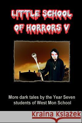 Little School of Horrors V Year Seven Wes 9781977829245 Createspace Independent Publishing Platform - książka