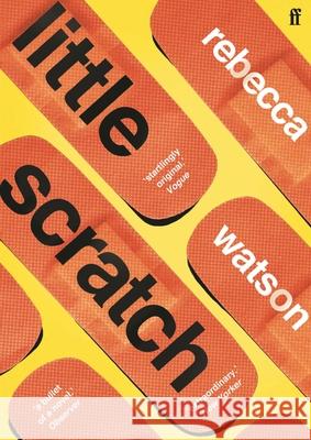 little scratch: Shortlisted for The Goldsmiths Prize 2021 Rebecca Watson 9780571356591 Faber & Faber - książka