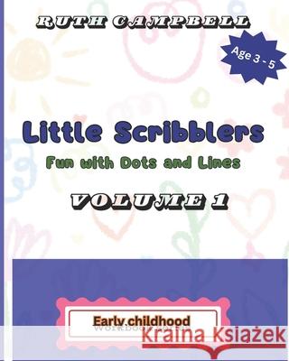 Little Scribblers: Fun with Dots and Lines Ruth Campbell 9798328917995 Independently Published - książka