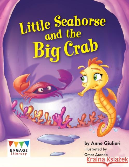 Little Sea Horse and the Big Crab Anne Giulieri 9781406257694 Capstone Global Library Ltd - książka