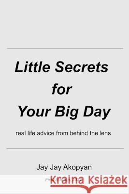 Little Secrets for Your Big Day Jay Jay Akopyan 9798211735927 Blurb - książka