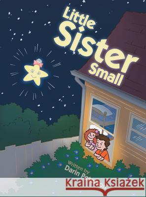 Little Sister Small Darin Peterson 9781480862388 Archway Publishing - książka