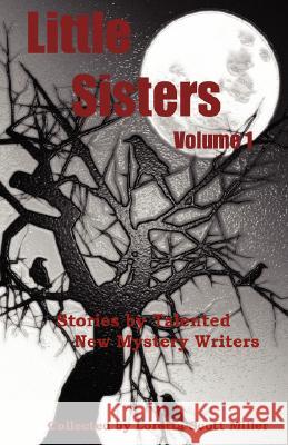 Little Sisters, Volume 1 Loretta Scott Miller 9780978878535 Shannon Road Press - książka