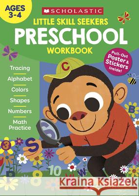 Little Skill Seekers: Preschool Workbook Scholastic 9781338602418 Scholastic Teaching Resources - książka