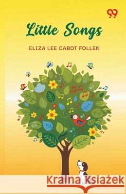 Little Songs Eliza Lee Cabot Follen 9789374834305 Double 9 Books - książka
