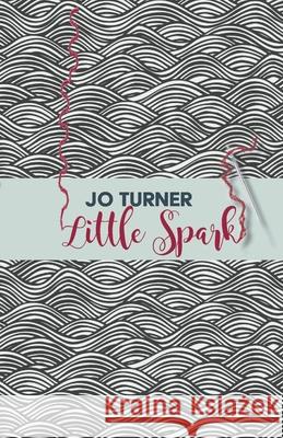 Little Spark Jo Turner 9781838259556 WriteSideLeft - książka