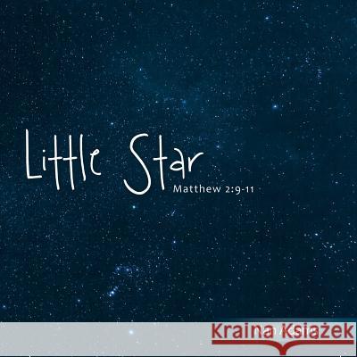 Little Star Nan Adams 9781973640400 WestBow Press - książka